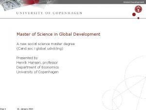 Global Development Master of Science in Global Development