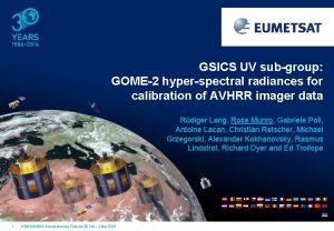 GSICS UV subgroup GOME2 hyperspectral radiances for calibration