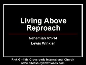 Living Above Reproach Nehemiah 6 1 14 Lewis