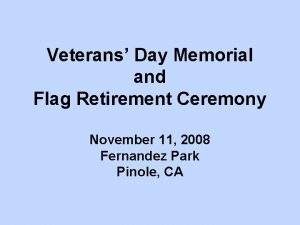 Veterans Day Memorial and Flag Retirement Ceremony November