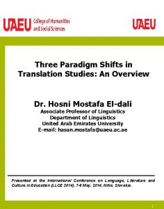 Three Paradigm Shifts in Translation Studies An Overview