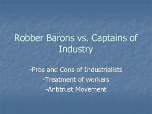 Pros and cons of robber barons