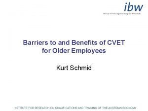 Barriers to and Benefits of CVET for Older