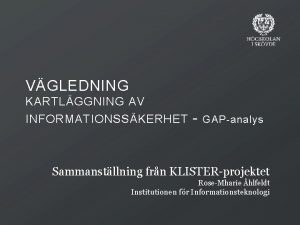 VGLEDNING KARTLGGNING AV INFORMATIONSSKERHET GAPanalys Sammanstllning frn KLISTERprojektet