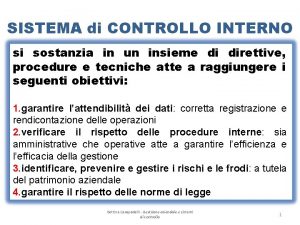 SISTEMA di CONTROLLO INTERNO si sostanzia in un