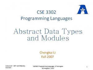 CSE 3302 Programming Languages Abstract Data Types and