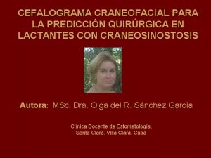 CEFALOGRAMA CRANEOFACIAL PARA LA PREDICCIN QUIRRGICA EN LACTANTES