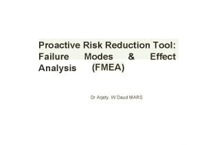 Proactive Risk Reduction Tool Failure Modes Effect FMEA