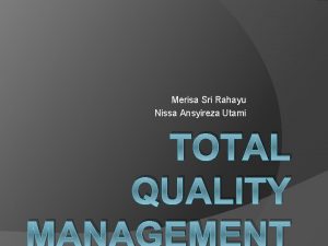 Merisa Sri Rahayu Nissa Ansyireza Utami TOTAL QUALITY
