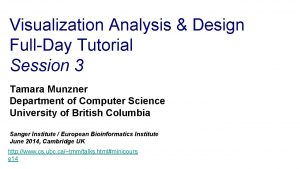 Visualization Analysis Design FullDay Tutorial Session 3 Tamara