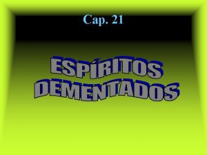 Cap 21 CENTENAS DE ENTIDADES OLHOS VAGUEANTES E