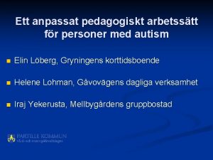 Ett anpassat pedagogiskt arbetsstt fr personer med autism