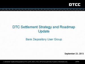 DTC Settlement Strategy and Roadmap Update Bank Depository