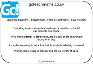 Quadratic Equations Factorisation Without Coefficients Four in a