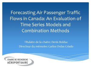 Forecasting Air Passenger Traffic Flows in Canada An