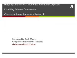 Helping Children with ModerateProfound Cognitive Disability Achieve Continence