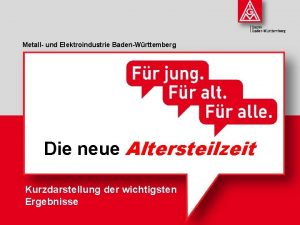 Metall und Elektroindustrie BadenWrttemberg Die neue Altersteilzeit Kurzdarstellung