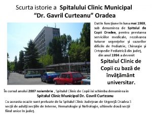 Scurta istorie a Spitalului Clinic Municipal Dr Gavril