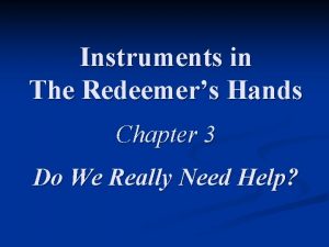 Instruments in The Redeemers Hands Chapter 3 Do