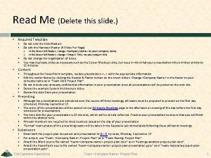 Read Me Delete this slide Required Template Do