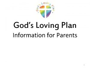 Gods Loving Plan Information for Parents 1 1