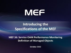 Introducing the Specifications of the MEF 36 Service