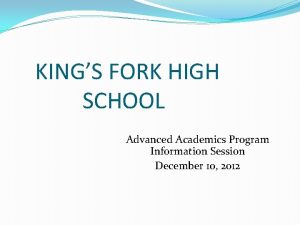 KINGS FORK HIGH SCHOOL Advanced Academics Program Information