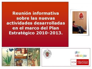 Reunin informativa sobre las nuevas actividades desarrolladas en