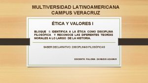 MULTIVERSIDAD LATINOAMERICANA CAMPUS VERACRUZ TICA Y VALORES I