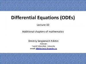 Differential Equations ODEs Lecture10 Additional chapters of mathematics