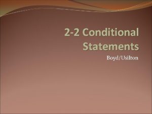 2 2 Conditional Statements BoydUsilton Conditional Ifthen statement