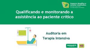 Qualificando e monitorando a assistncia ao paciente crtico