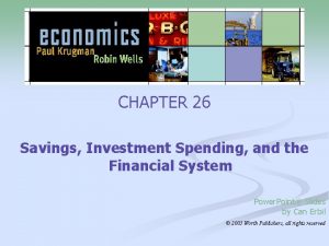 CHAPTER 26 Savings Investment Spending and the Financial