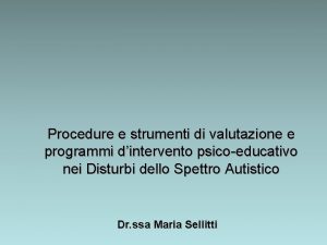 Procedure e strumenti di valutazione e programmi dintervento