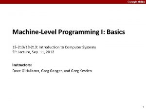 Carnegie Mellon MachineLevel Programming I Basics 15 21318