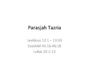 Parasjah Tazria Leviticus 12 1 13 59 Ezechil