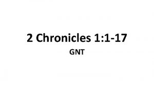 2 Chronicles 1 1 17 GNT King Solomon