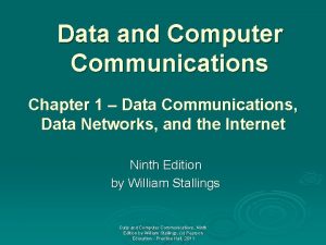 Data and Computer Communications Chapter 1 Data Communications