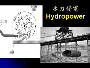 Hydropower Water Hydrologic Cycle A clean renewable Energy