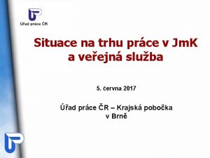 Situace na trhu prce v Jm K a