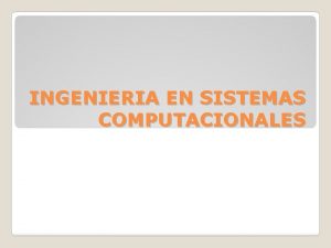 INGENIERIA EN SISTEMAS COMPUTACIONALES HIPOTESIS Es una proposicin