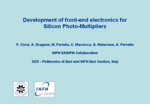 Development of frontend electronics for Silicon PhotoMultipliers F