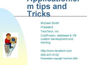 Application cf m tips and Tricks Michael Smith