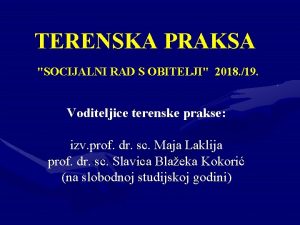 TERENSKA PRAKSA SOCIJALNI RAD S OBITELJI 2018 19