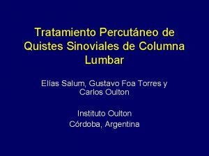 Tratamiento Percutneo de Quistes Sinoviales de Columna Lumbar