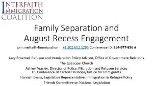 Family Separation and August Recess Engagement join mefaith