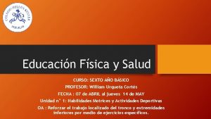 Educacin Fsica y Salud CURSO SEXTO AO BSICO