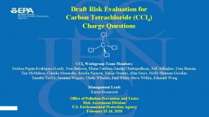 Draft Risk Evaluation for Carbon Tetrachloride CCl 4