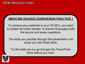 GCSE Revision Tests MEDICINE SOURCE COMPARISON PRACTICE 1