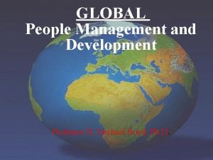 GLOBAL People Management and Development Professor H Michael